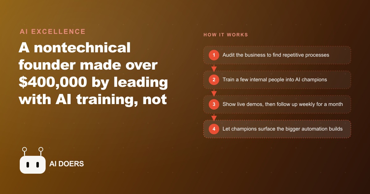 How a Nontechnical Founder Made $400K Teaching Companies AI